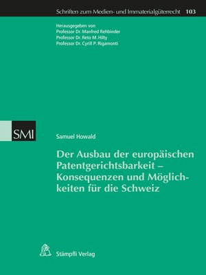 cover image of Der Ausbau der europäischen Patentgerichtsbarkeit--Konsequenzen und Möglichkeiten für die Schweiz